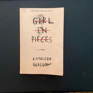 Girl in Pieces by Kathleen Glasgow